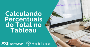 Calculando_percentuais_tableau_axe_tecnologia