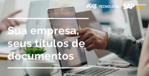 nomear_documentos_sap_business_one_axe_tecnologia_Wordpress