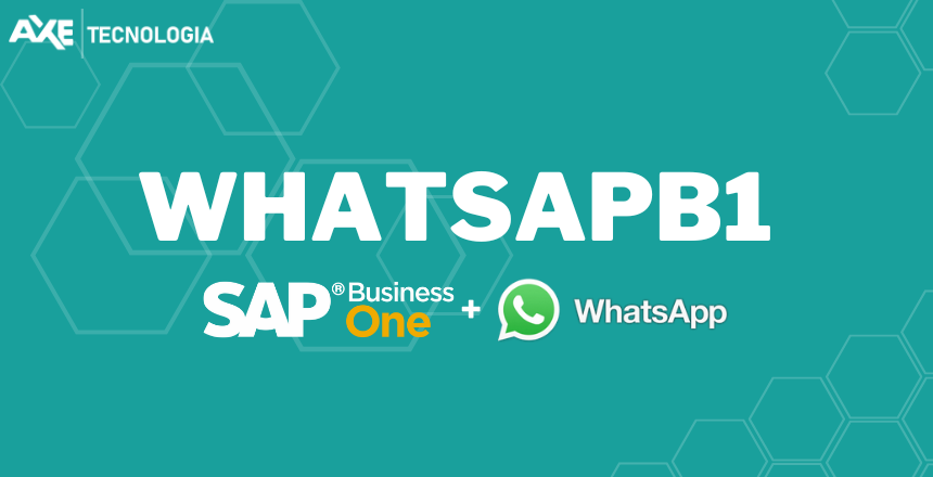whatsapb1_axe_tecnologia_sap_business_one